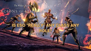 Is ESO REALLY Any Class Any Role [upl. by Corrie273]