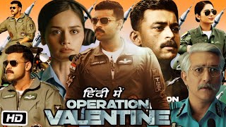 Operation Valentine Full HD Movie in Hindi  Varun Tej  Manushi Chhillar  Ruhani S  Explanation [upl. by Bessy]