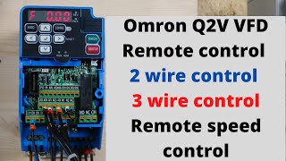 Omron Q2V VFD Remote control 2 wire control 3 wire control remote speed control English [upl. by Corbin513]