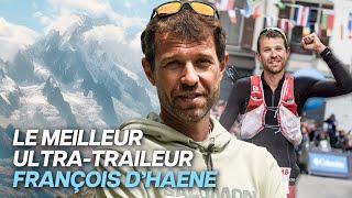 LHistoire du Meilleur ULTRATRAILEUR  François DHaene [upl. by Unhsiv]