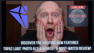 Discover The Exciting New Features In Topaz Labs Photo Ai 24 Update  A Mustwatch Review [upl. by Aileen]