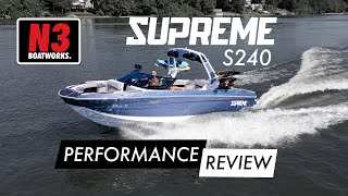 2022 Supreme S240  Performance Review  N3 Boatworks [upl. by Polivy]