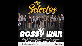 MIX ROSSY WAR  Bass Extended Los Selectos By Raúl Piguave Dj [upl. by Leone185]