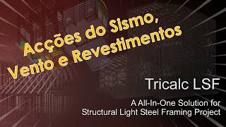 Video 12 Acções do Vento Sismo e Revestimentos com Tricalc LSF [upl. by Carmen957]