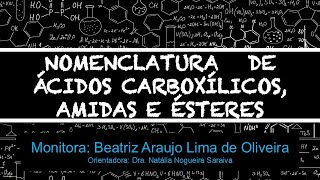 NOMENCLATURA DE ÁCIDOS CARBOXÍLICOS AMIDAS E ÉSTERES [upl. by Nnylhsa67]