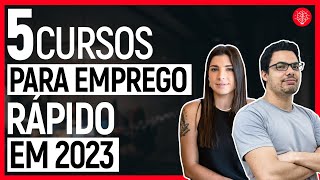 5 MELHORES CURSOS PARA ENCONTRAR EMPREGO RÁPIDO EM 2023 [upl. by Alard]