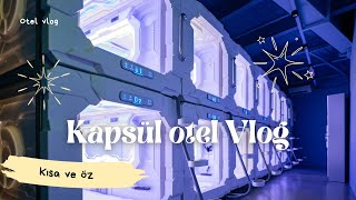 Ucuz Kapsül Otel Deneyimi [upl. by Russia]