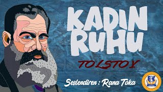 Kadın Ruhu  Lev N Tolstoy Sesli Kitap 1Parça Rana Toka [upl. by Sibyls869]