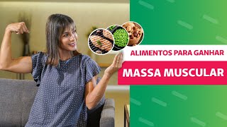 Alimentos que ajudam a ganhar massa muscular  Viver Bem [upl. by Ekralc]