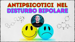 Utilizzo degli Antipsicotici nel Disturbo Bipolare [upl. by Adnohsek]