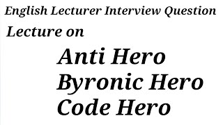 Lecture on quotAnti Hero Code Hero Byronic Heroquot [upl. by Alberik]