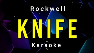 Rockwell  Knife  Hd Karaoke [upl. by Einapets]