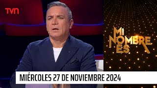 Mi nombre es  Miércoles 27 de noviembre de 2024  Final semana [upl. by Esdnil432]