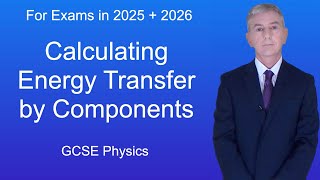 GCSE Physics Revision quotCalculating Energy Transfer by Componentsquot [upl. by Brahear]