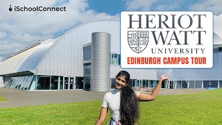 HeriotWatt University Campus Tour  Edinburgh Campus  Ft Animisha Reddy  iSchoolConnect [upl. by Enirehtahc]