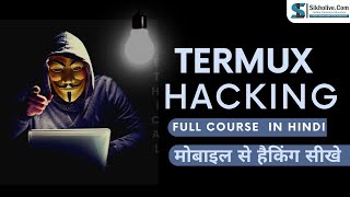 Termux Full Course in Hindi  Learn Ethical Hacking Full Course With Mobile [upl. by Ellenyl]