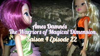 The Warriors of Magical Dimension Saison 4 Episode 22  Âmes Damnés [upl. by Blake]