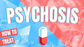 Psychosis and how to treat it  Doctor explains [upl. by Eudocia223]