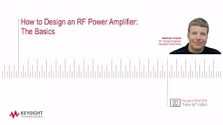 How to Design an RF Power Amplifier The Basics [upl. by Dorothea453]