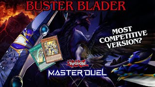 The Most Competitive Version Of Buster Blader Gameplay amp Deck Profile YuGiOh Master Duel [upl. by Edyaw]