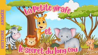 Histoire conte pour enfants   LA PETITE GIRAFE ET LE SECRET DU LONG COU [upl. by Cathie212]