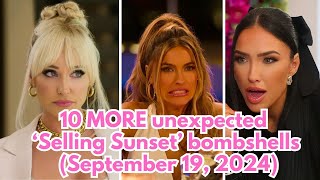 10 MORE unexpected ‘Selling Sunset’ bombshells September 19 2024 [upl. by Ziwot657]