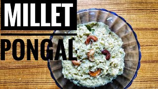 Foxtail Millet Pongal Recipe [upl. by Danieu719]