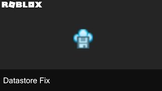 Roblox Datastore Fix [upl. by Clellan]
