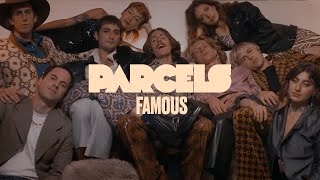 Parcels  Famous Official Music Video [upl. by Hugo]