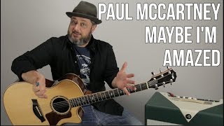 Paul McCartney quotMaybe Im Amazedquot Guitar Lesson [upl. by Chapin]