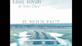 Elisa Tovati amp Tom Dice  Il nous faut [upl. by Ettenwahs]