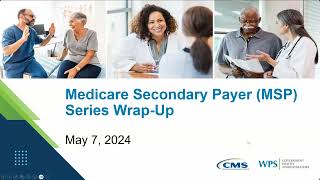 Encore Medicare Secondary Payer MSP Series WrapUp [upl. by Nnylatsyrc51]