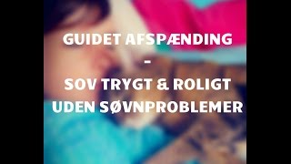 Sov godt uden søvnproblemer  Guidet afspænding amp meditation  især til de små [upl. by Orv]