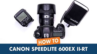 How to Pair the Canon Speedlite 600EX IIRT [upl. by Geraldina]