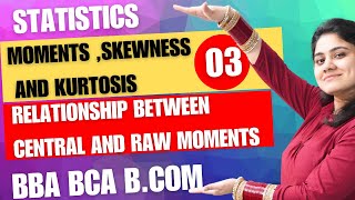 Introduction to Relationship between central and raw momentsMoments skewness kurtosisDreammaths [upl. by Yemarej]