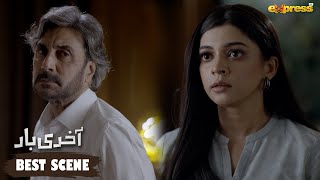 Gohar Ne Apni Baat Saaf Saaf Shehryar Ko Bata Di  Akhri Baar  Episode 09  Express TV [upl. by Aloiv818]