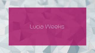 Lucia Weeks  appearance [upl. by Downs746]