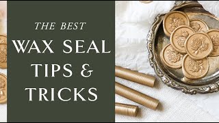 7 Wax Seal Tips and Tricks Tutorial [upl. by Ingalls354]