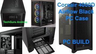 Corsair 4000D Airflow Black PC Build [upl. by Knight]