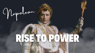 Napoleons Rise to Power [upl. by Hindorff]