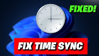 FIX Time Not Syncing – Time Synchronization Failed windows 10 or Windows 11 [upl. by Louanne]