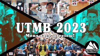 UTMB 2023  Mens Preview [upl. by Latty]