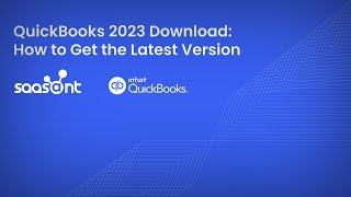 Download QuickBooks 2023 StepbyStep Guide to Get the Latest Version [upl. by Bonucci]