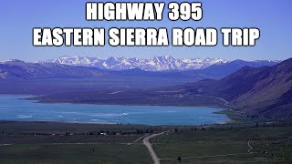 3Day Road Trip On Highway 395 Along the Eastern Sierra in California [upl. by Odama]