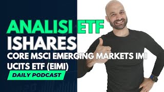 Analisi ETF iShares Core MSCI Emerging Markets IMI UCITS ETF Acc EIMI [upl. by Marder]