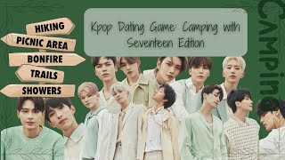 KPOP GAME KPOP DATING GAME  CAMPING WITH SEVENTEEN [upl. by Marsha]