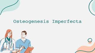 Osteogenesis Imperfecta [upl. by Farver]