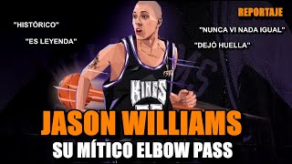 Jason Williams  Su Mítico Elbow Pass  Reportaje NBA [upl. by Fenny719]