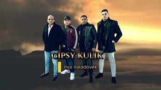 GIPSY KULIK  MIX NÁLADOVEK  2023 [upl. by Bakki]