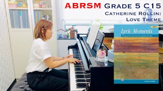 ABRSM Piano Grade 5 C15 Catherine Rollin Love theme from Lyric Moments Book 2 [upl. by Ynnel]